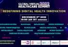 Global Virtual Healthcare Summit 2022:  Redefining Digital Health Innovation