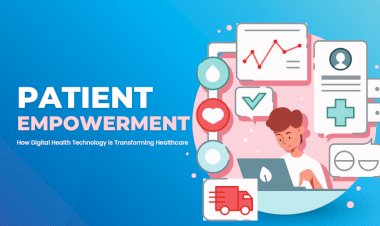 Empowering Patients: How Digital Health Technology is Transforming Healthcare
