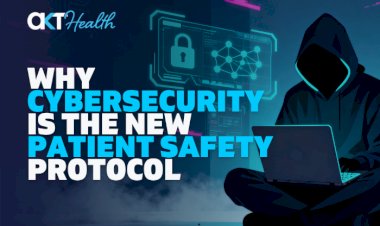 Why Cybersecurity Is the New Patient Safety Protocol