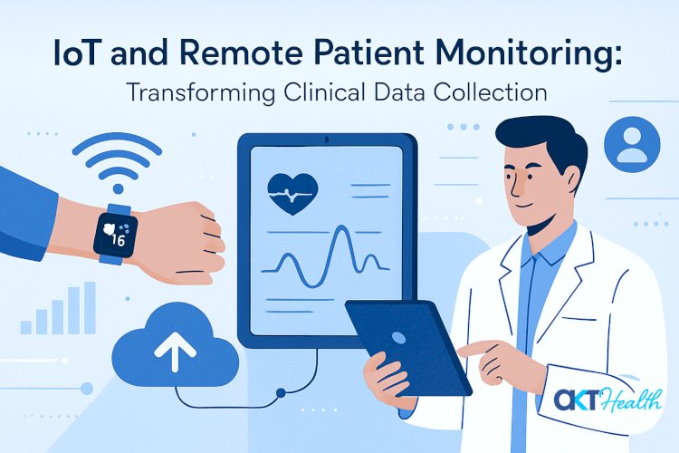 IoT and Remote Patient Monitoring: Transforming Clinical Data Collection