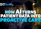 How AI Turns Patient Data into Proactive Care